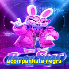 acompanhate negra